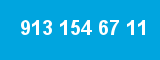 913 154 67 11 913 154 67 11